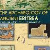 THE ARCHAEOLOGY OF ANCIENT ERITREA, Edited by Peter R. Schmidt, Matthew C. Curtis and Zelalem Teka $49.95 SKU: 9781569022849 Quantity:  1 SAVE  SHARE Product Description