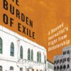 The Burden of Exile: A Banned Journalist's Flight from Dictatorship